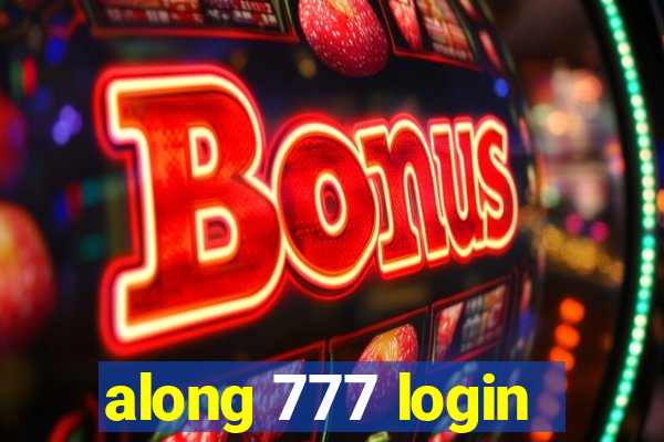 along 777 login